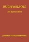 [Gutenberg 42383] • Hugh Walpole: An Appreciation